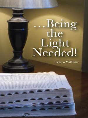 cover image of ...Being the Light Needed
